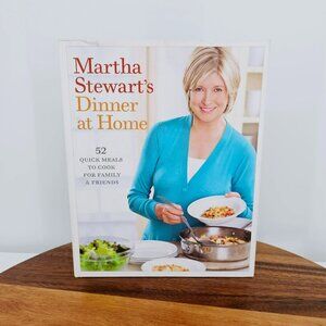 Martha Stewart Dinner at Home 52 Quick Meals to Cook Family & Friends Cookbook